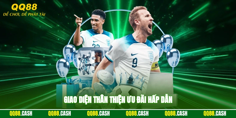 Giao diện thân thiện, ưu đãi hấp dẫn