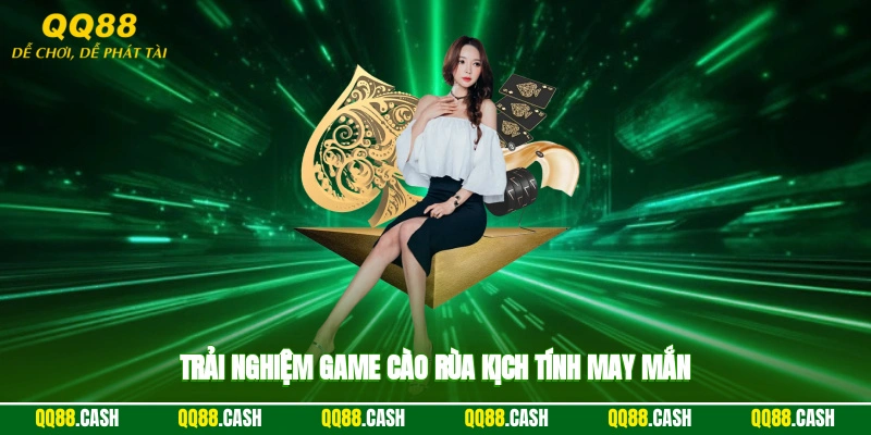 Trải nghiệm game cào rùa kịch tính, may mắn